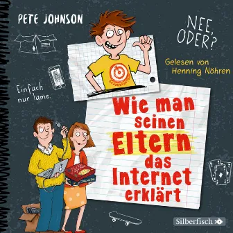 Wie man seinen Eltern das Internet erklärt (Eltern 4) by Pete Johnson