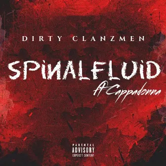 Spinal Fluid by Dirty Clanzmen