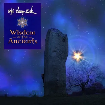 Wisdom of the Ancients by Phi Yaan-Zek