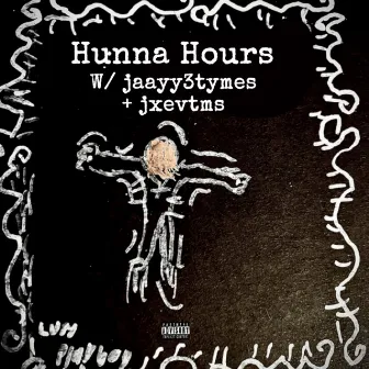 Hunna Hours by Luh Playboy