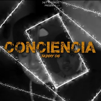 Conciencia by Skinny OG