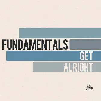 Get Alright by The Fundamentals