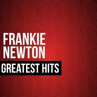 Frankie Newton Greatest Hits by Frankie Newton