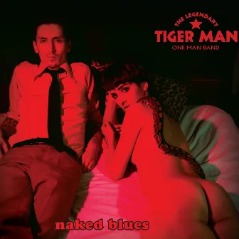 Naked Blues by The Legendary Tigerman