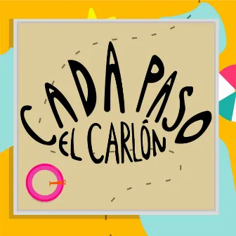 Cada Paso by El Carlón