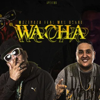 WACHA by Mak Donal