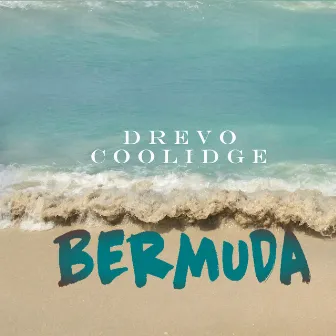 Bermuda by Drevo Coolidge