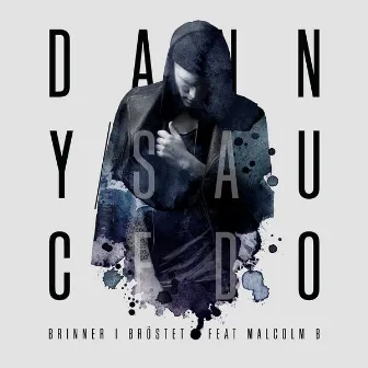 Brinner I Bröstet (feat. Malcolm B) - Single by Danny Saucedo