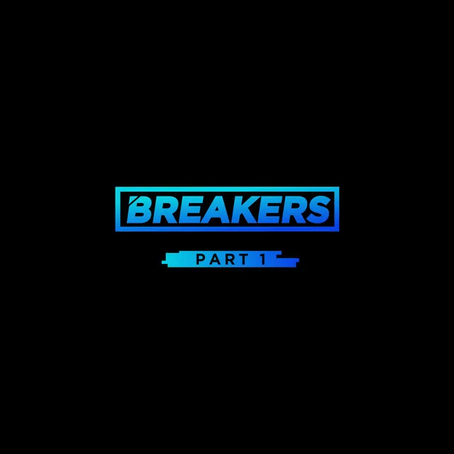 Breakers Part 1