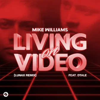 Living On Video (feat. DTale) [LUNAX Remix] by DTale