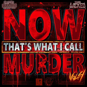 Now That's What I Call Murder, Vol. 4 by Super Famous Fun Time Guys