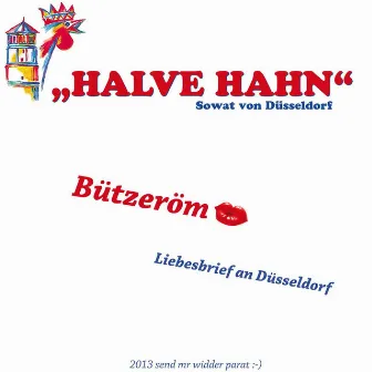 Bützeröm/Liebesbrief an Düsseldorf by Halve Hahn