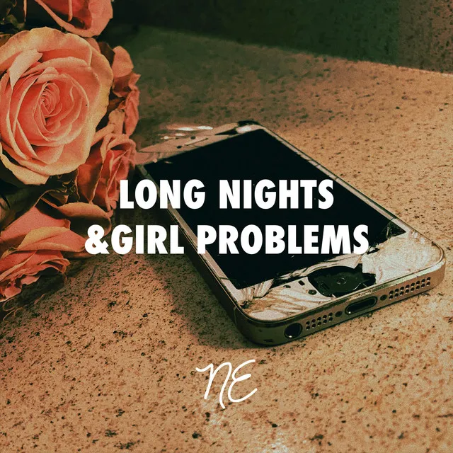 Long Nights And Girl Problems