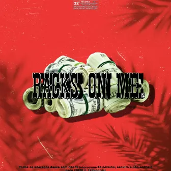 Racks On Me by OG GSK