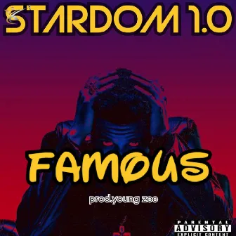 Stardom 1.0 by Famous