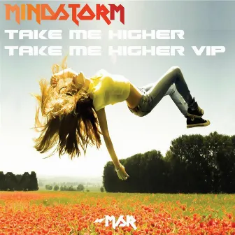 Take Me Higher/Take Me Higher VIP by Mindstorm