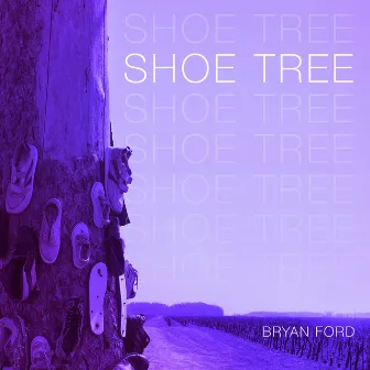 Shoe Tree EP by Bryan Ford