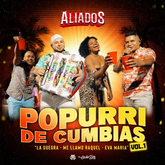 Popurri de Cumbias, Vol. 1: La Suegra - Me llamo Raquel - Eva Maria by ALIADOS