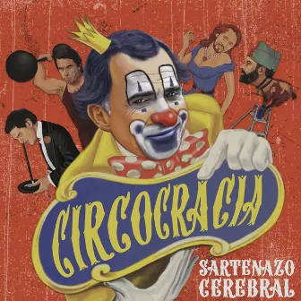 Circocracia by Sartenazo Cerebral