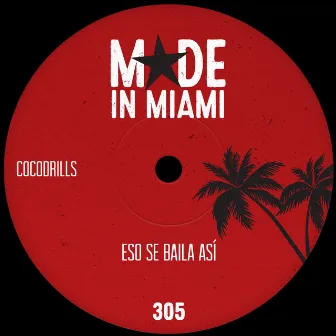 Eso Se Baila Así by Cocodrills