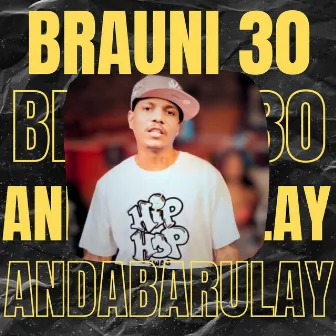 Andaba Rulay by Brauni 30