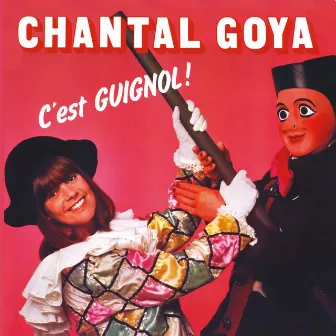 C'est Guignol ! by Chantal Goya