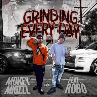 Grinding Every Day (GED) by Money Migzzz