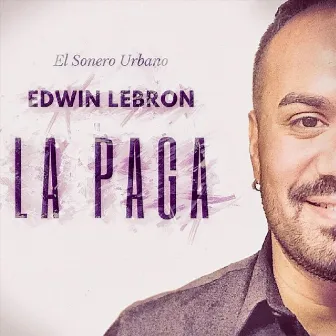 La Paga by Edwin Lebron