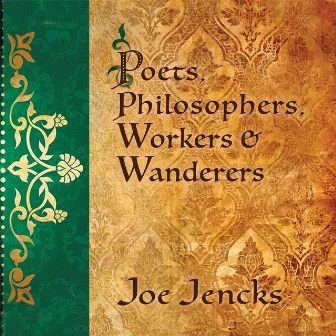 Poets, Philosophers, Workers & Wanderers by Joe Jencks