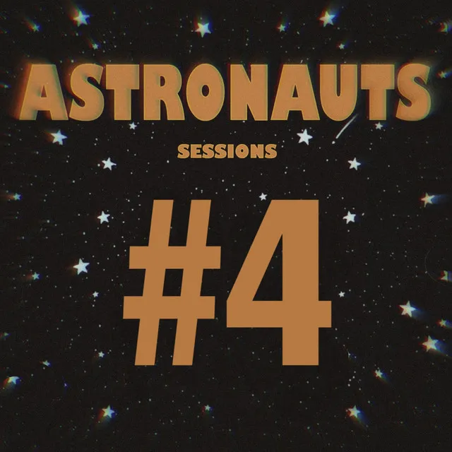 Astronauts Sessions #4