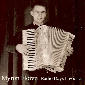 Radio Days I (1938-1940) by Myron Floren