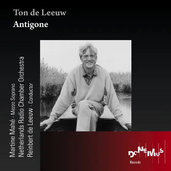 Antigone by Ton de Leeuw