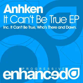 It Can't Be True EP by Anhken