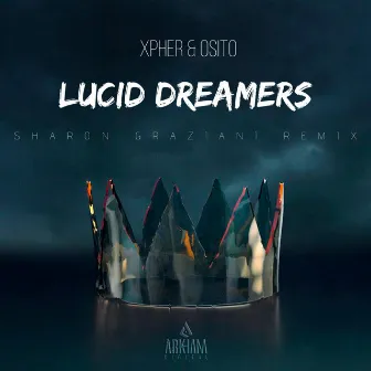 Lucid Dreamers (Sharon Graziani Remix) by Xpher