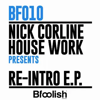 Re-Intro by Nick Corline House Work