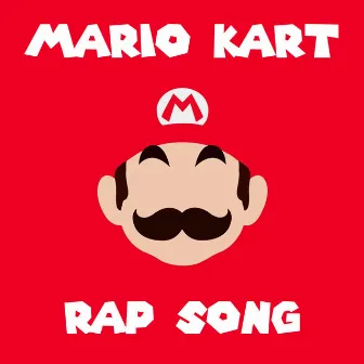 Mario Kart Rap Song by Tirow