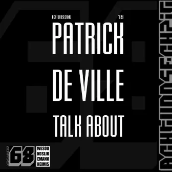 Talk About by Patrick de Ville