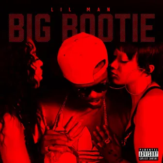 Big Bootie by Lil Man