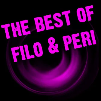 The Best Of Filo & Peri by Filo & Peri