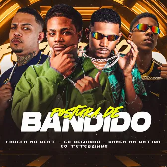 Postura de Bandido by Eo Teteuzinho