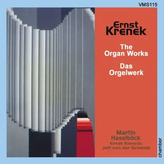 Krenek: The Organ Works by Jeff Von Der Schmidt