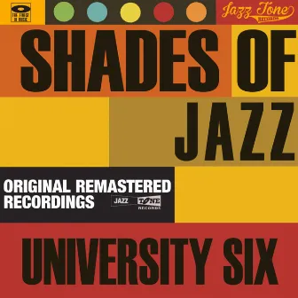 Shades of Jazz (University Six) by The University Six