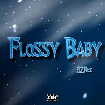 Flossy Baby by 32red