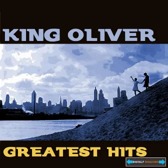 King Oliver's Greatest Hits by King Oliver's Dixie Syncopators