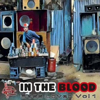 Bass Lover Vol 1 by In The Blood