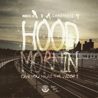 Hood Mornin' by Chaz Van Queen