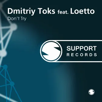 Don't Try by Loetto