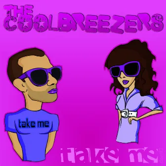 Take Me by The Coolbreezers