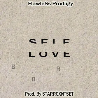 Self Love by FlawleSs Prodiigy