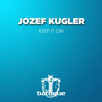 Keep It On by Jozef Kugler